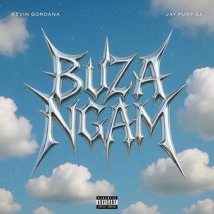 Buza Ngam' (feat. Jay Purp ZA) (Explicit)