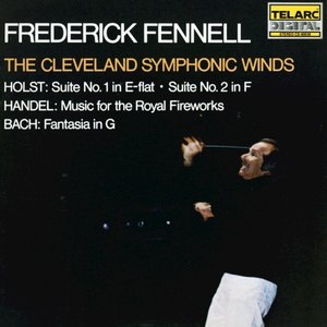 Holst: Suite No. 1 in E-flat & Suite No. 2 in F / Handel: Music for The Royal Fireworks / Bach: Fantasia in G