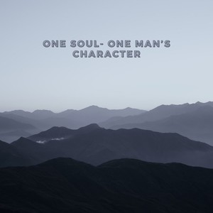 One Soul: One Man's Character