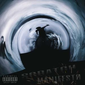 Scratch Manifesto (feat. Sherman) [Prod By HertzBeat] [Explicit]