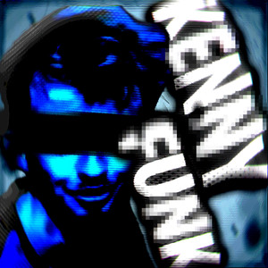 KENNY FUNK (Super Slowed)