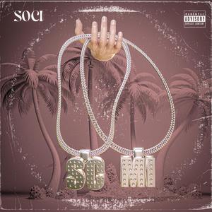 SOCI (feat. CHICOsg) (Explicit)