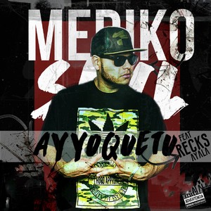 Ay Yo Que Tu (Explicit)