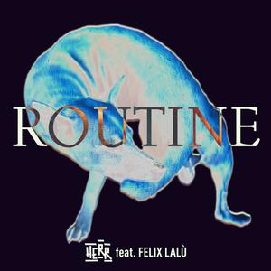 Routine (feat. Felix Lalù)