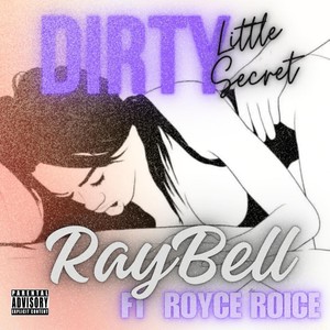 Dirty Little Secret (feat. Royce Roice) (Explicit)