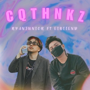 Cqthnkz (Explicit)