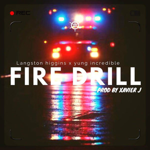 Fire Drill(feat. Yung Incredible) (Explicit)