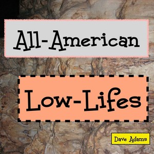 All-American Low-Lifes