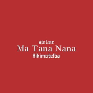 Ma Tana Nana