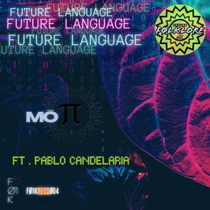 Future Language (feat. Pablo Candelaria)