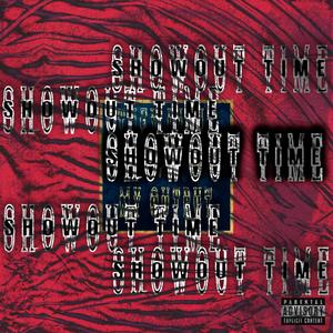 Showout Time (Explicit)