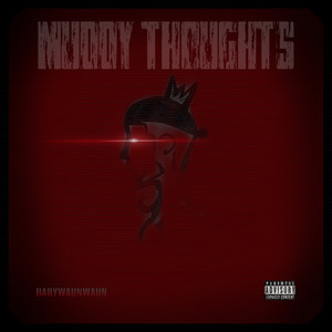 Muddy Thoughts (Explicit)