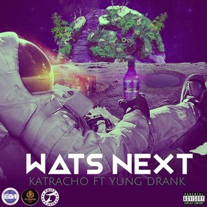 Wat's Next (feat. Yung Drank)