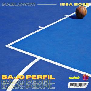 BAJO PERFIL (feat. Pablowo11 & Issa Boss) [Explicit]