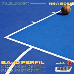 BAJO PERFIL (feat. Pablowo11 & Issa Boss) (Explicit)