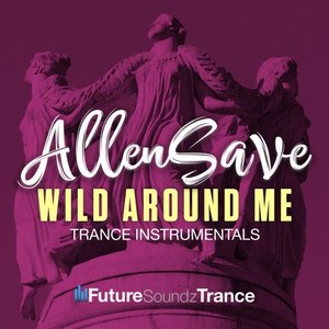 Wild Around Me (Trance Instrumentals)