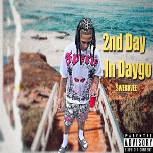 2nd Day In Daygo (Explicit)