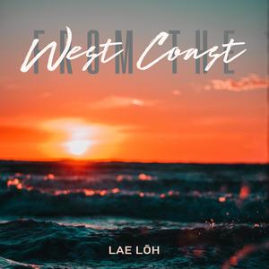 From the West Coast (Explicit)