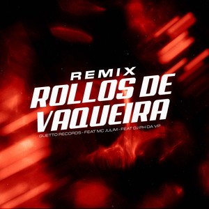 ROLLOS DE VAQUERA (Remix)