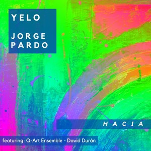 Hacia(feat. Jorge Pardo, Q-Art Ensemble & David Durán)