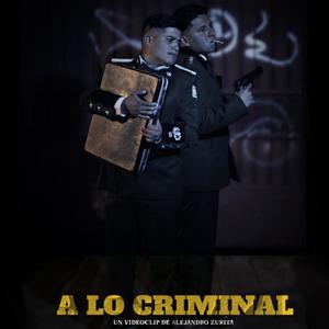 A LO CRIMINAL (feat. Lucash Pro & Secuencia Polvora) [Explicit]