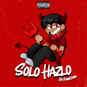 Solo Hazlo (Explicit)