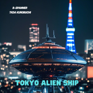 Tokyo Alien Ship (Explicit)