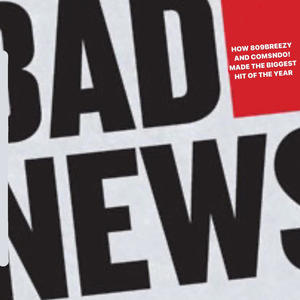 Bad News (feat. COM$NDO!) (Explicit)