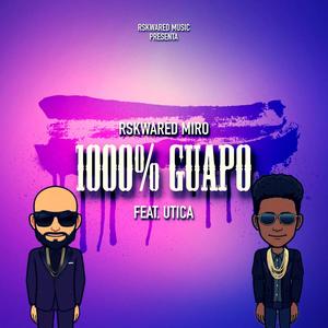 1000% Guapo(feat. Utica) (Explicit)
