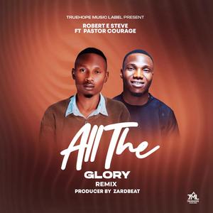 All the glory (feat. Pastor Courage) [Remix]