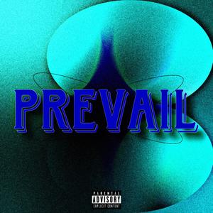 PREVAIL (feat. K5) [Explicit]