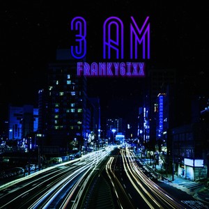 3 AM (Explicit)