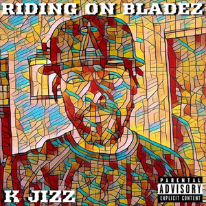 Riding on Bladez (Explicit)