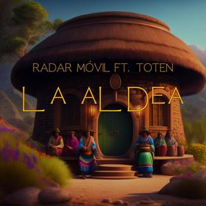 La aldea (feat. Toten)