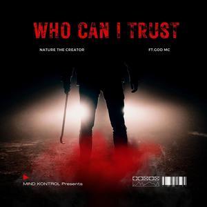 WHO CAN I TRUST (feat. GOD MC) (Explicit)