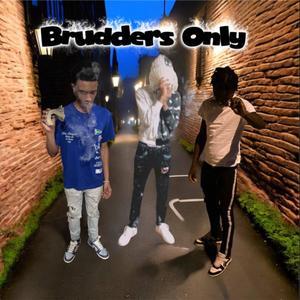 Brudders Only (feat. Shawn Rackz & Beenlowady) (Explicit)
