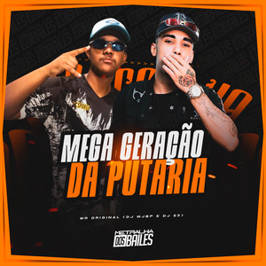 Mega Geração Da Putaria (Explicit)