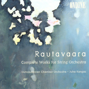 RAUTAVAARA, E.: String Orchestra Works - Canto I-IV / Hommage a Zoltan Kodaly / Suite / Ballad (Kangas)