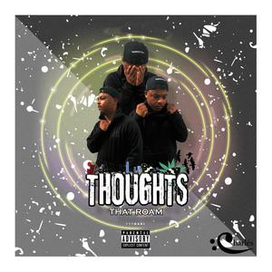 Thoughts That Roam (Explicit)