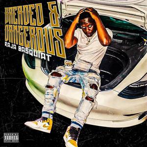 Breaded & Dangerous (Explicit)