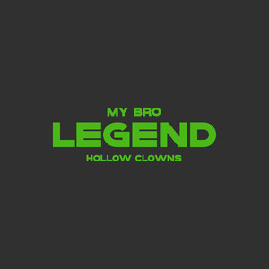 My Bro Legend (Explicit)