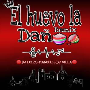 El Huevo La Daño (Salsa Version) (Remix)