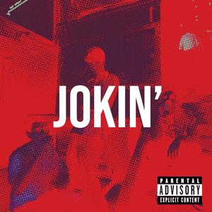 Jokin (Explicit)