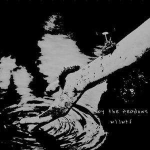 by the meadows (Explicit)