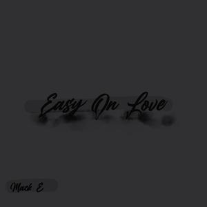 Easy On Love (Explicit)