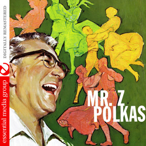 Mr. Z Polkas (Digitally Remastered)