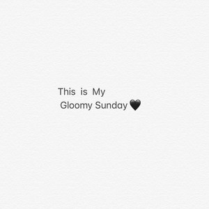 Gloomy Sunday