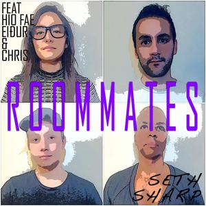 Roommates (feat. hio fae, Eidur & Chris) [Explicit]