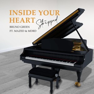 Inside Your Heart(Stripped)[feat. Mazed & Mdrd]