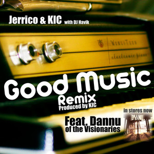 Good Music (KIC Remix) [feat. Dannu]